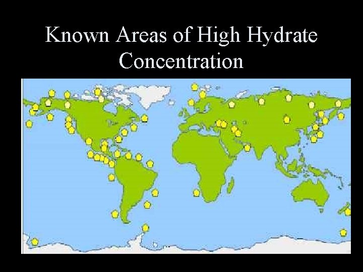 Known Areas of High Hydrate Concentration 