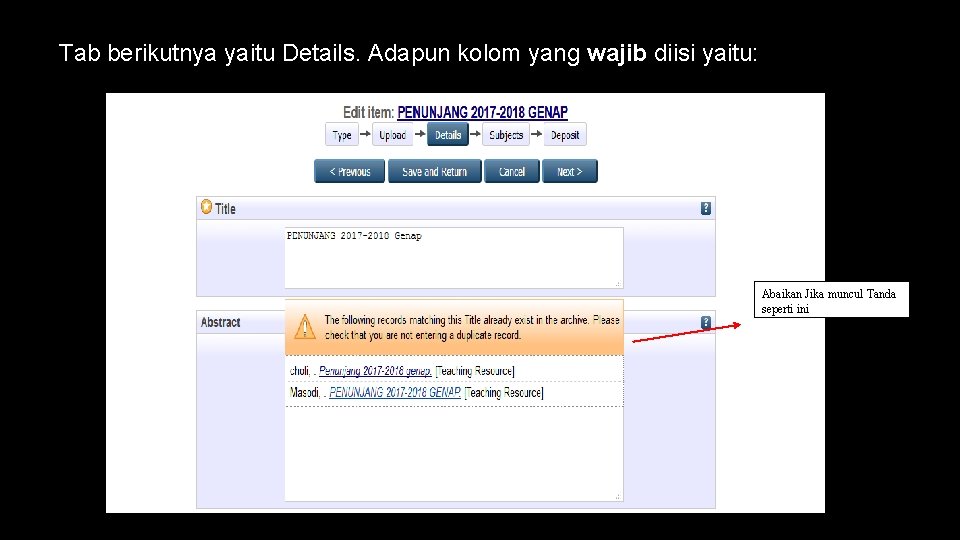 Tab berikutnya yaitu Details. Adapun kolom yang wajib diisi yaitu: Abaikan Jika muncul Tanda