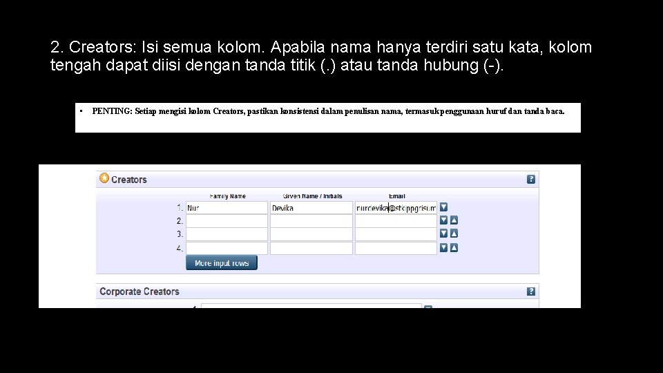 2. Creators: Isi semua kolom. Apabila nama hanya terdiri satu kata, kolom tengah dapat