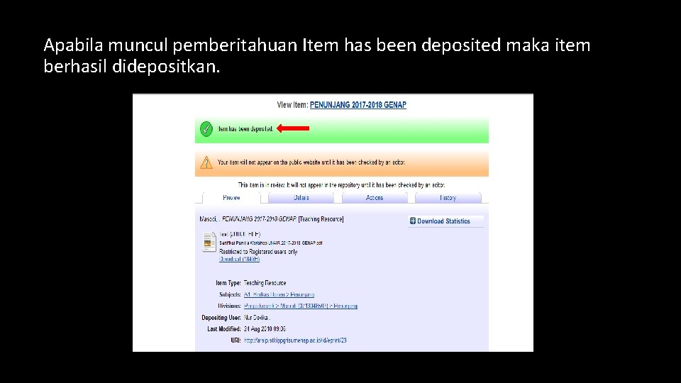 Apabila muncul pemberitahuan Item has been deposited maka item berhasil didepositkan. 