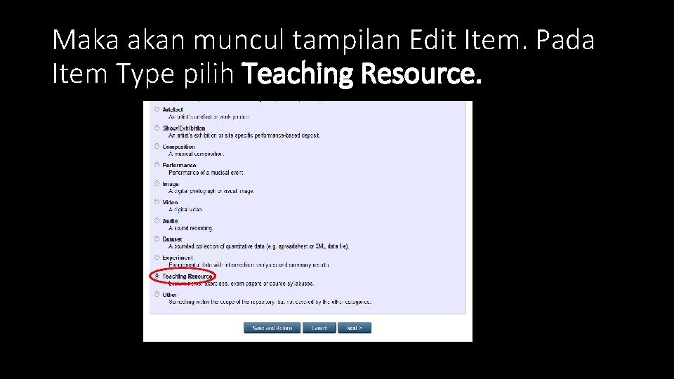 Maka akan muncul tampilan Edit Item. Pada Item Type pilih Teaching Resource. 