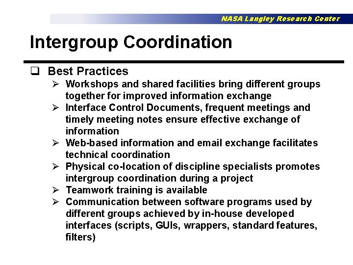 NASA Langley Research Center Intergroup Coordination q Best Practices Ø Workshops and shared facilities