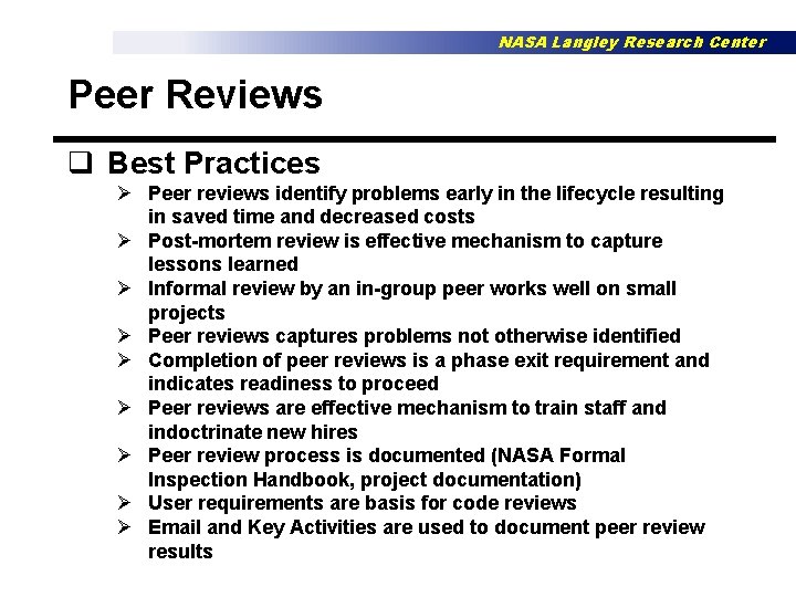 NASA Langley Research Center Peer Reviews q Best Practices Ø Peer reviews identify problems