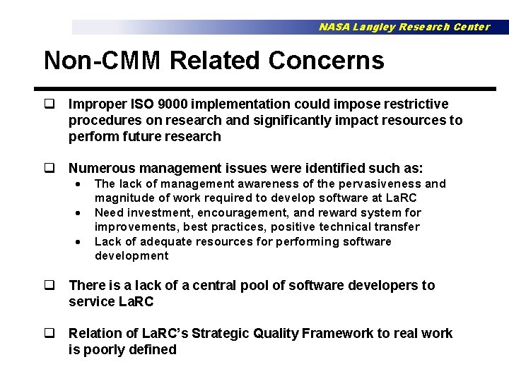 NASA Langley Research Center Non-CMM Related Concerns q Improper ISO 9000 implementation could impose