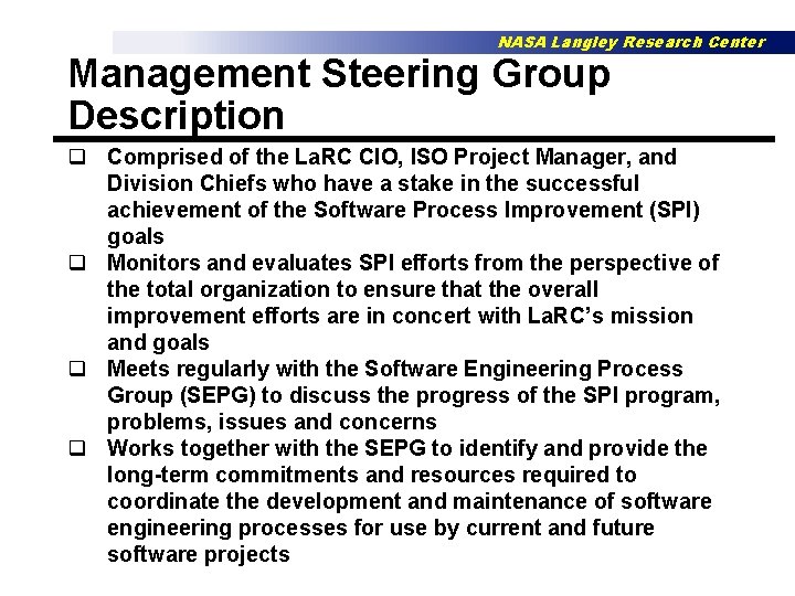 NASA Langley Research Center Management Steering Group Description q Comprised of the La. RC