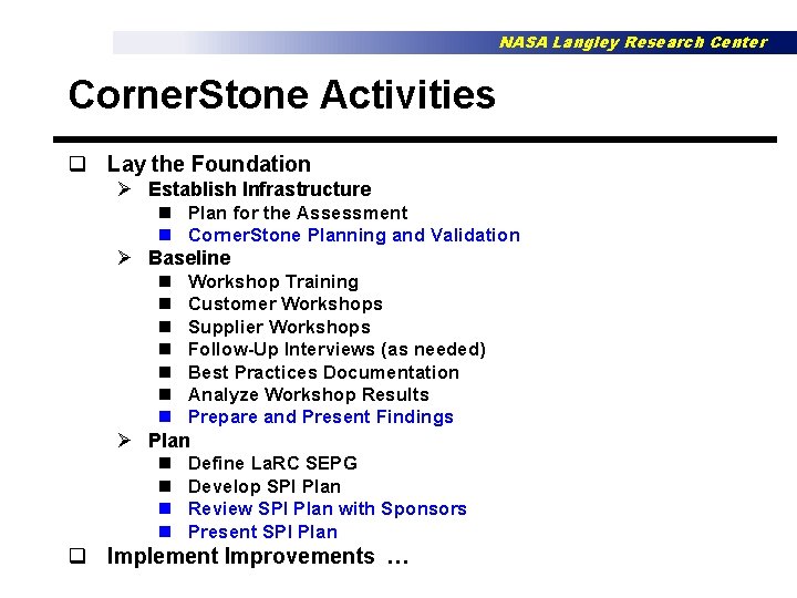 NASA Langley Research Center Corner. Stone Activities q Lay the Foundation Ø Establish Infrastructure