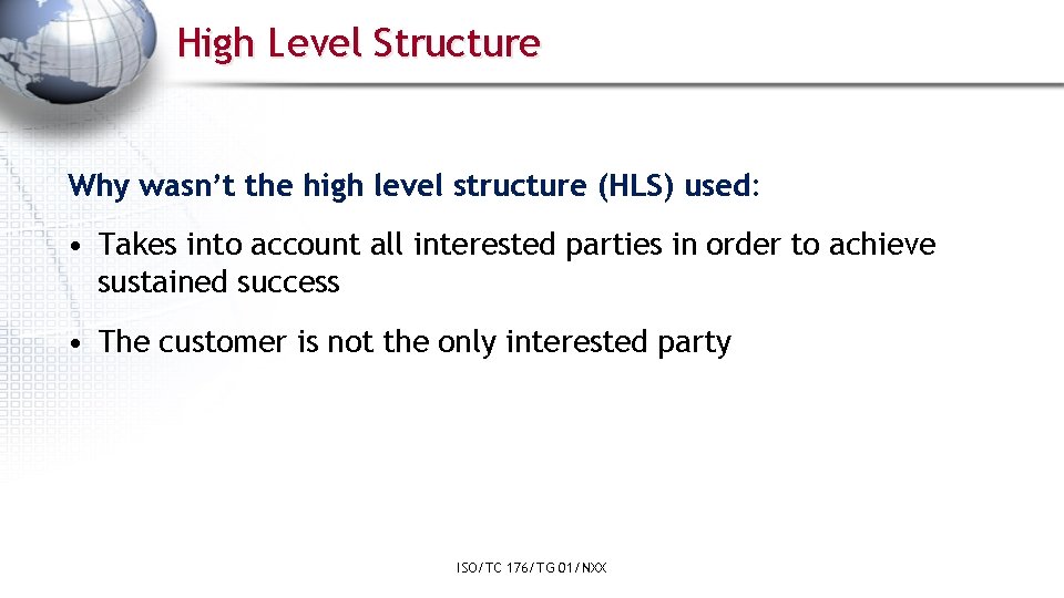 High Level Structure Why wasn’t the high level structure (HLS) used: • Takes into