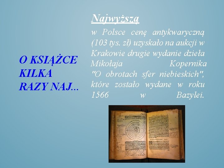 Najwyższą O KSIĄŻCE KILKA RAZY NAJ. . . w Polsce cenę antykwaryczną (103 tys.