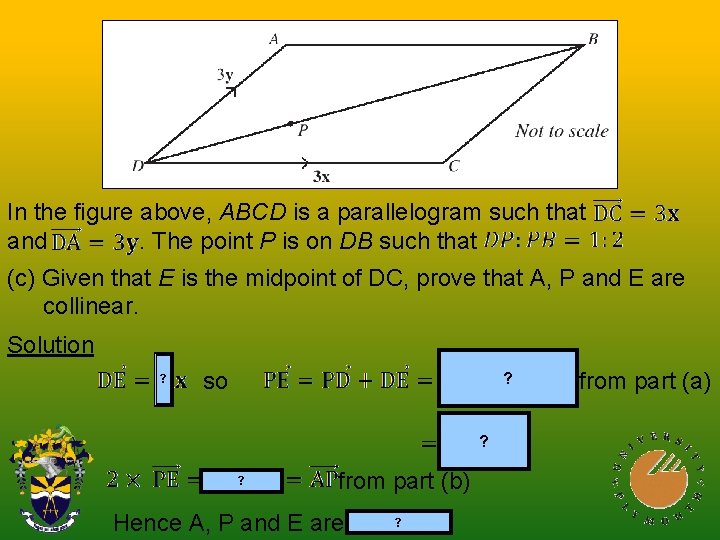 In the figure above, ABCD is a parallelogram such that and. The point P