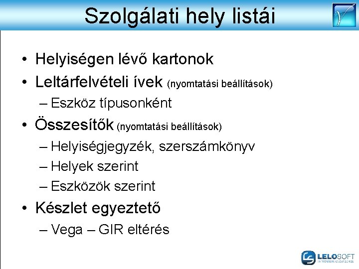 Szolgálati hely listái • Helyiségen lévő kartonok • Leltárfelvételi ívek (nyomtatási beállítások) – Eszköz