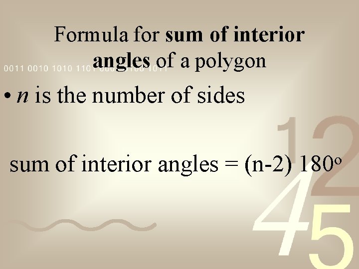Formula for sum of interior angles of a polygon • n is the number