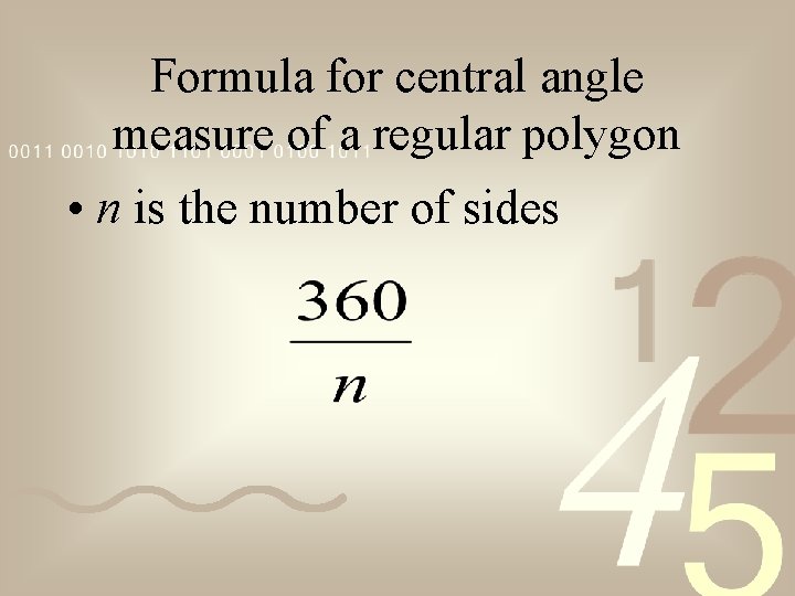 Formula for central angle measure of a regular polygon • n is the number