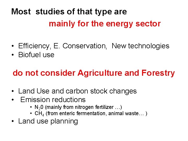 Most studies of that type are mainly for the energy sector • Efficiency, E.