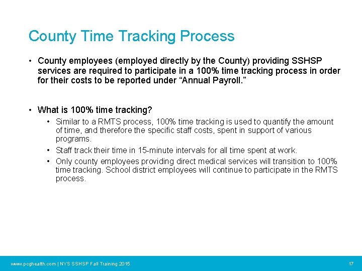 County Time Tracking Process • County employees (employed directly by the County) providing SSHSP