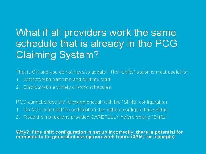 What if all providers work the same schedule that is already in the PCG