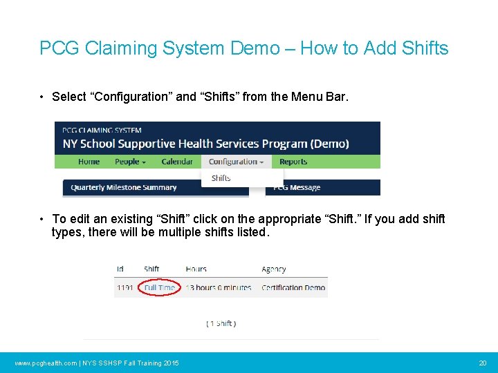 PCG Claiming System Demo – How to Add Shifts • Select “Configuration” and “Shifts”