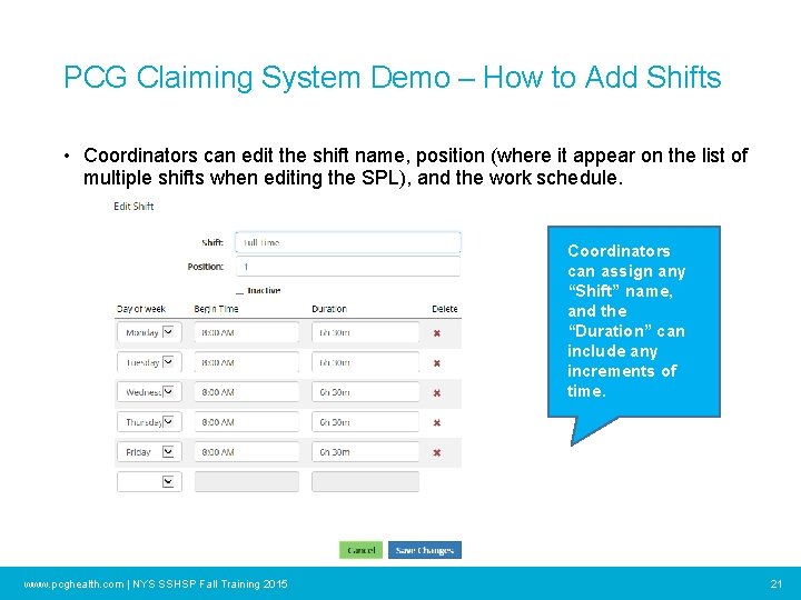 PCG Claiming System Demo – How to Add Shifts • Coordinators can edit the