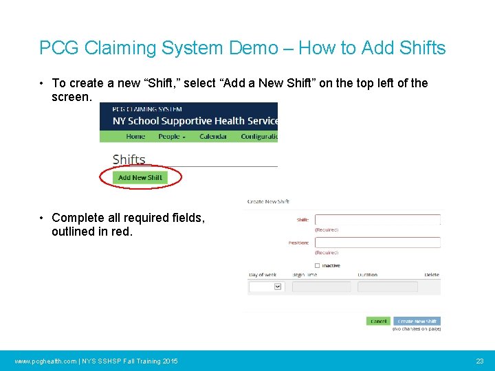 PCG Claiming System Demo – How to Add Shifts • To create a new