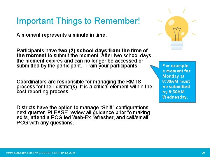 Important Things to Remember! A moment represents a minute in time. Participants have two