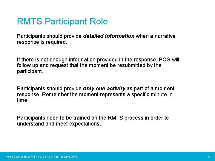 RMTS Participant Role Participants should provide detailed information when a narrative response is required.