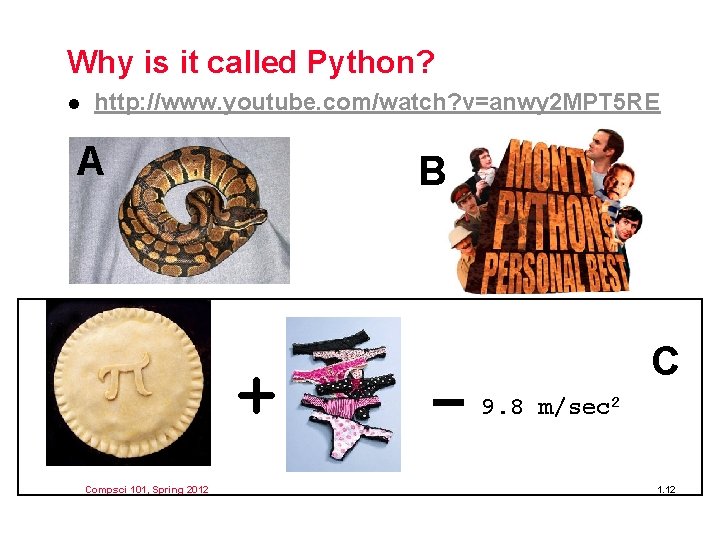 Why is it called Python? l http: //www. youtube. com/watch? v=anwy 2 MPT 5