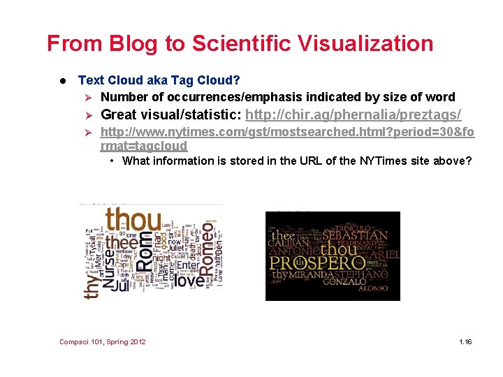 From Blog to Scientific Visualization l Text Cloud aka Tag Cloud? Ø Number of