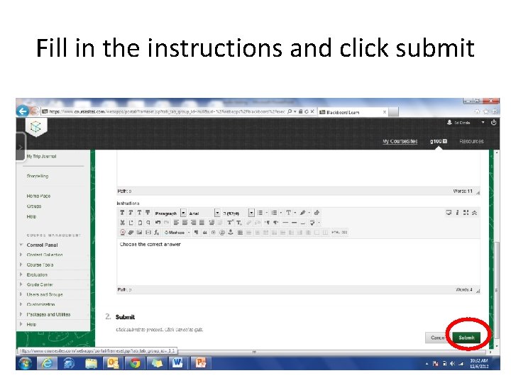 Fill in the instructions and click submit 