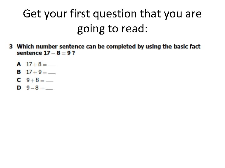 Get your first question that you are going to read: 