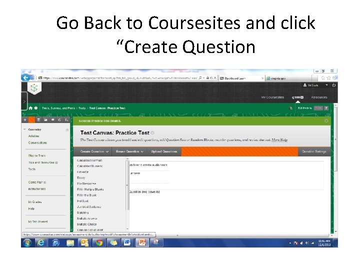 Go Back to Coursesites and click “Create Question 