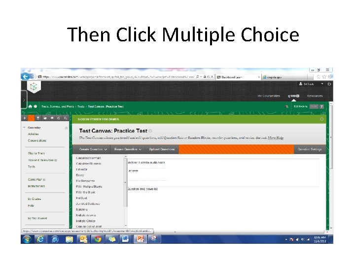 Then Click Multiple Choice 