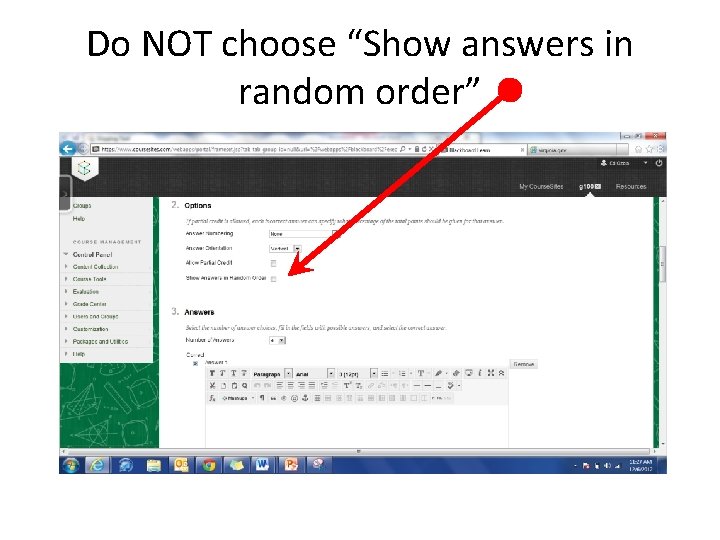 Do NOT choose “Show answers in random order” 