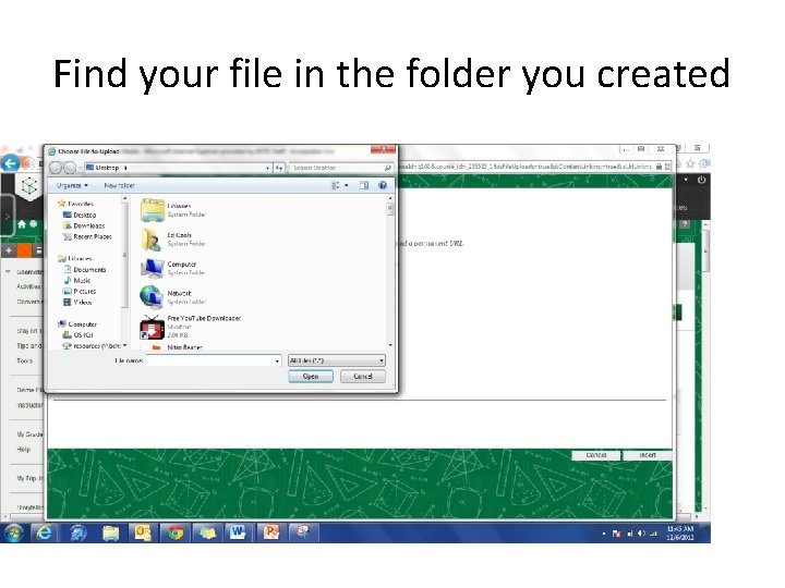 Find your file in the folder you created 