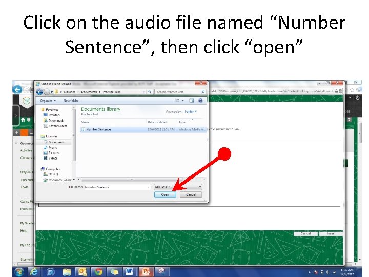 Click on the audio file named “Number Sentence”, then click “open” 
