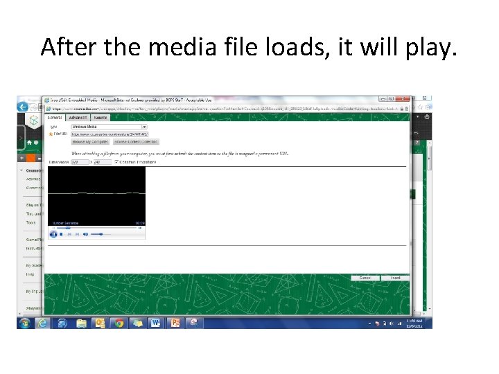 After the media file loads, it will play. 
