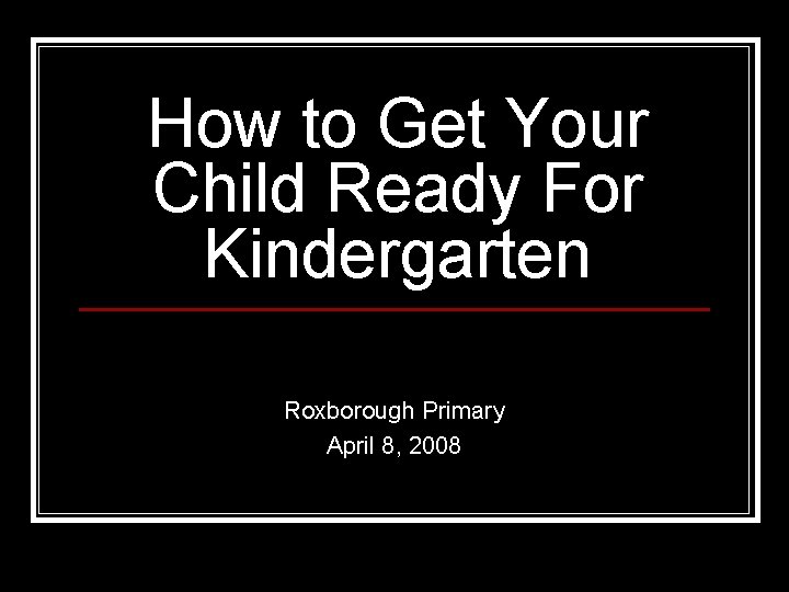 How to Get Your Child Ready For Kindergarten