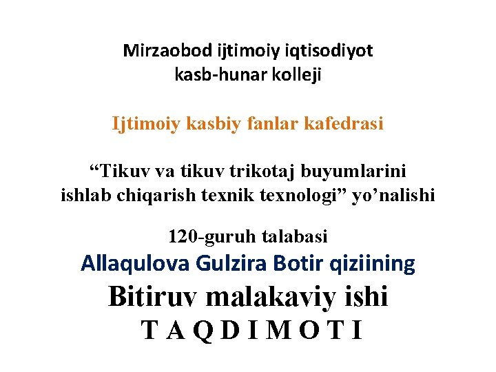 Mirzaobod ijtimoiy iqtisodiyot kasb-hunar kolleji Ijtimoiy kasbiy fanlar kafedrasi “Tikuv va tikuv trikotaj buyumlarini