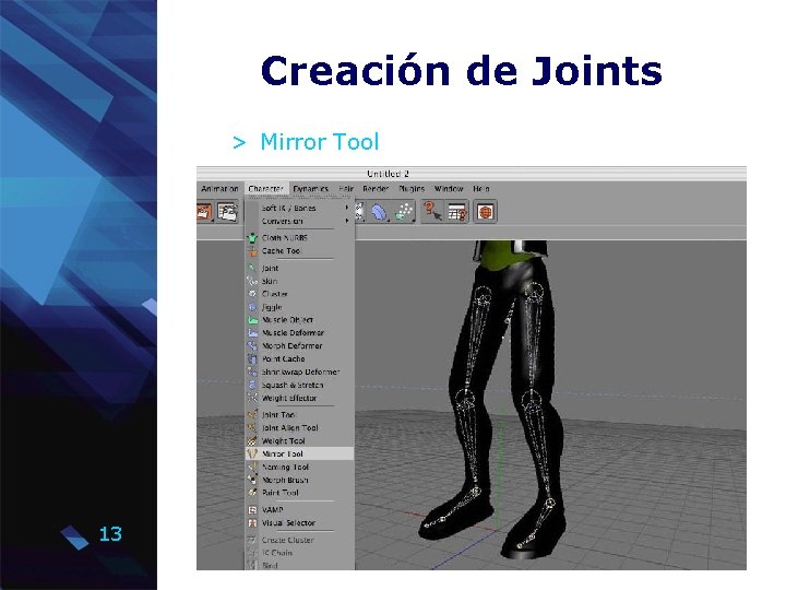 Creación de Joints > Mirror Tool 13 