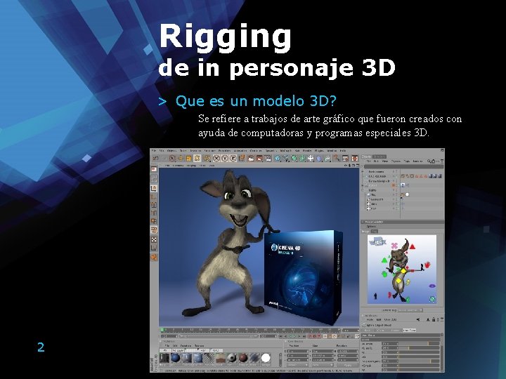 Rigging de in personaje 3 D > Que es un modelo 3 D? Se