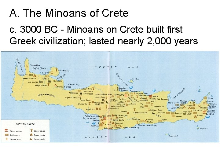 A. The Minoans of Crete c. 3000 BC - Minoans on Crete built first