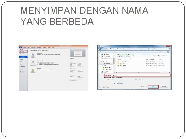 MENYIMPAN DENGAN NAMA YANG BERBEDA MENYIMPAN DENGAN NAMA YANG BERBEDA