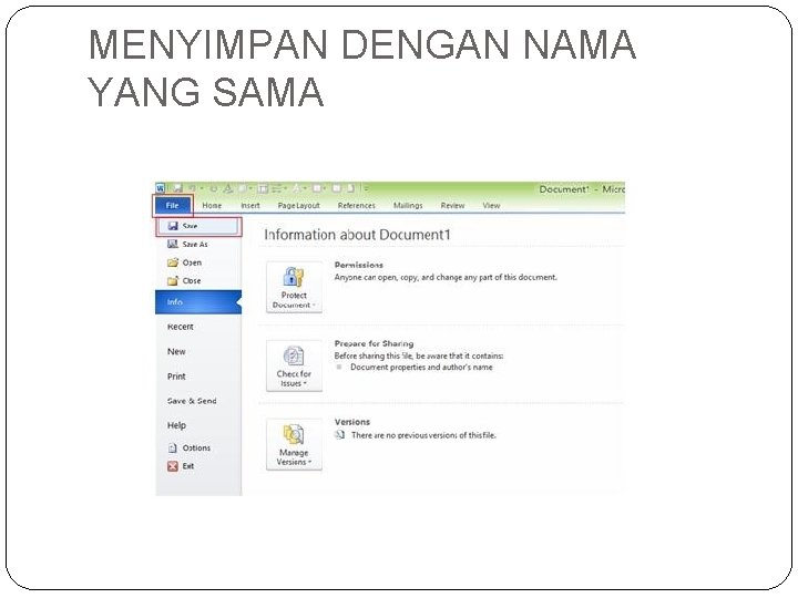MENYIMPAN DENGAN NAMA YANG SAMA MENYIMPAN DENGAN NAMA YANG SAMA