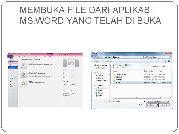 MEMBUKA FILE DARI APLIKASI MS. WORD YANG TELAH DI BUKA MEMBUKA FILE DARI APLIKASI MS. WORD YANG TELAH DI BUKA