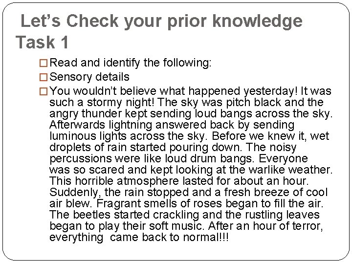 Let’s Check your prior knowledge Task 1 � Read and identify the following: �