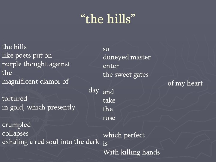 “the hills” the hills like poets put on purple thought against the magnificent clamor