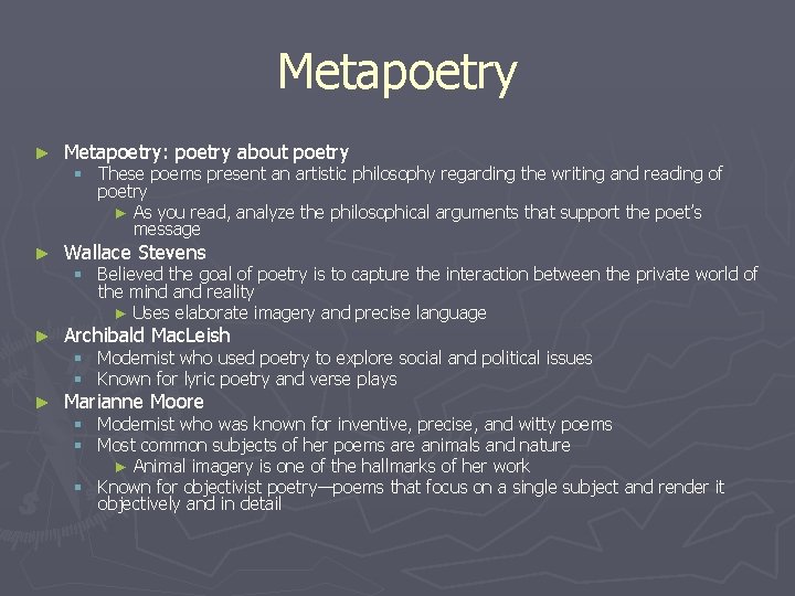 Metapoetry ► Metapoetry: poetry about poetry ► Wallace Stevens ► Archibald Mac. Leish ►