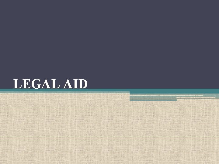 LEGAL AID 