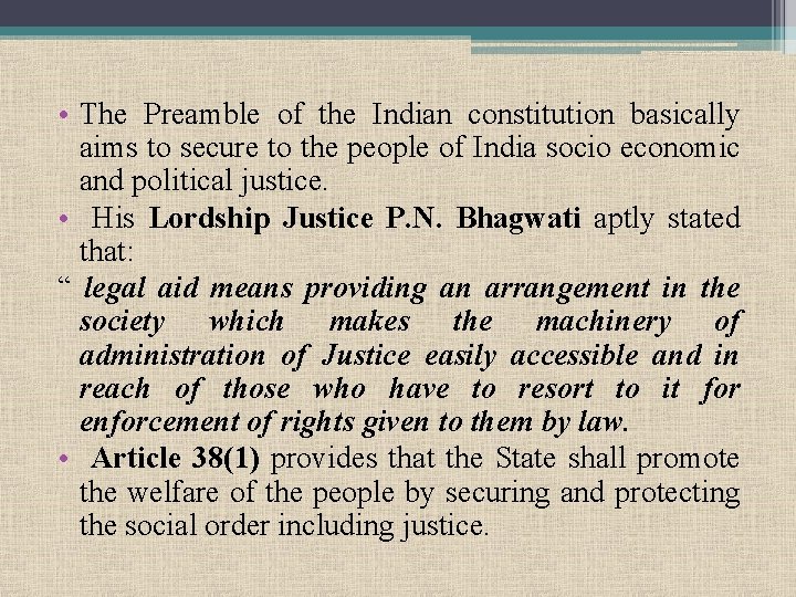  • The Preamble of the Indian constitution basically aims to secure to the