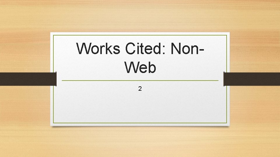 Works Cited: Non. Web 2 