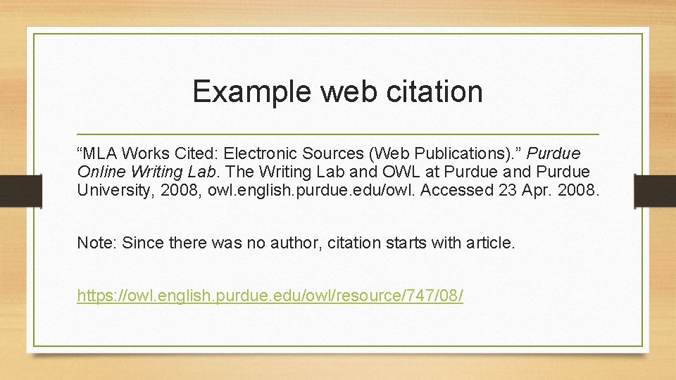 Example web citation “MLA Works Cited: Electronic Sources (Web Publications). ” Purdue Online Writing