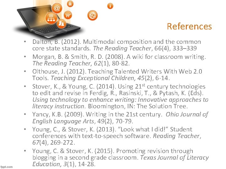 References • Dalton, B. (2012). Multimodal composition and the common core state standards. The